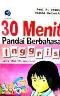 Image of 30 Menit Pandai Berbahasa Inggris Untuk SMA/MA Kelas  X-XII