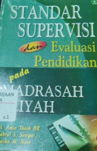 Image of Standar Supervisi dan Evaluasi Pendidikan Pada Madrasah Aliyah