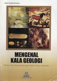 Image of Mengenal Geologi: Seribu Tahun Rasanya Sesingkat Waktu Sehari Semalam
