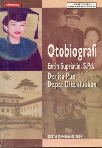 Image of Otobiografi - Entin Supriatna, S.Pd.: Derita Pun Dapat Ditaklukan