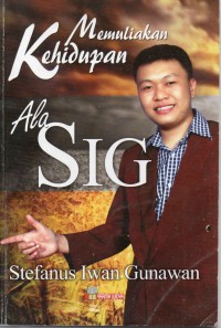 Image of Memuliakan Kehidupan Ala SIG