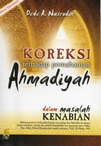 Image of Koreksi terhadap pemahaman Ahmadiyah dalam masalah Kenabian