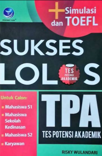 Image of Sukses Lolos TPA (Tes Potensi Akademik) + Simulasi dan TOEFL