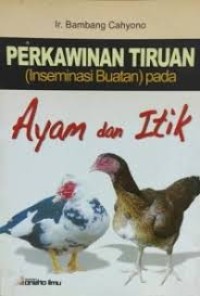 Image of Perkawinan Tiruan (Inseminasi Buatan) Pada Ayam dan Itik