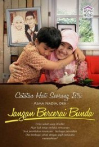 Image of Sebuah Catatan Hati : Jangan Bercerai Bunda
