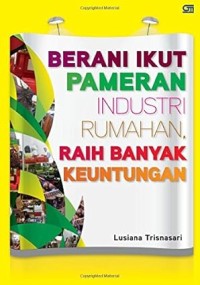 Image of Berani Ikut Pameran Industri Rumahan, Raih Banyak Keuntungan