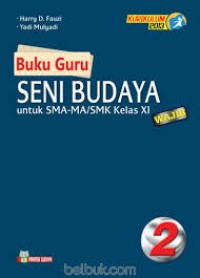 Image of Buku Guru: Seni Budaya untuk SMA-MA/SMK Kelas XI Wajib 2
