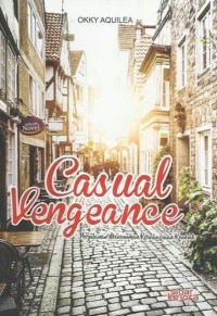 Image of Casual Vengeance: Perjalanan Menemukan Kebahagiaan Kembali