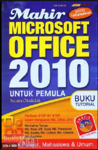 Image of Mahir Microsoft Office 2010 Untuk Pemula Secara Otodidak