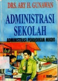 Image of Administrasi Sekolah: Administrasi Pendidikan Mikro