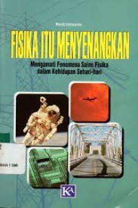 Image of Fisika Itu Menyenangkan: Mengamati Fenomena Sains Fisika dalam Kehidupan Sehari-hari