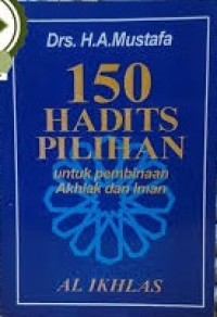 Image of 150 Hadits-Hadits Pilihan (Untuk Pembinaan Akhlak dan Iman)