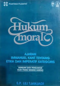 Image of Hukum Moral: Ajaran Immanuel Kant Tentang Etika dan Imperatif Kategoris