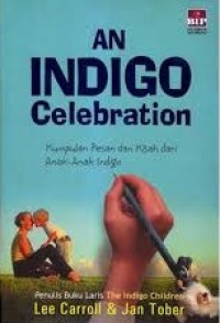 Image of An Indigo Celebration: Kumpulan Pesan dan Kisah dari Anak-Anak Indigo
