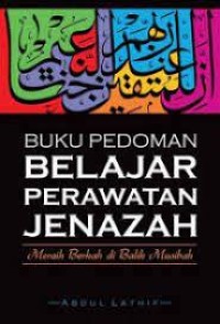 Image of Buku Pedoman Belajar Perawatan Jenazah: Meraih Berkah di Balik Musibah